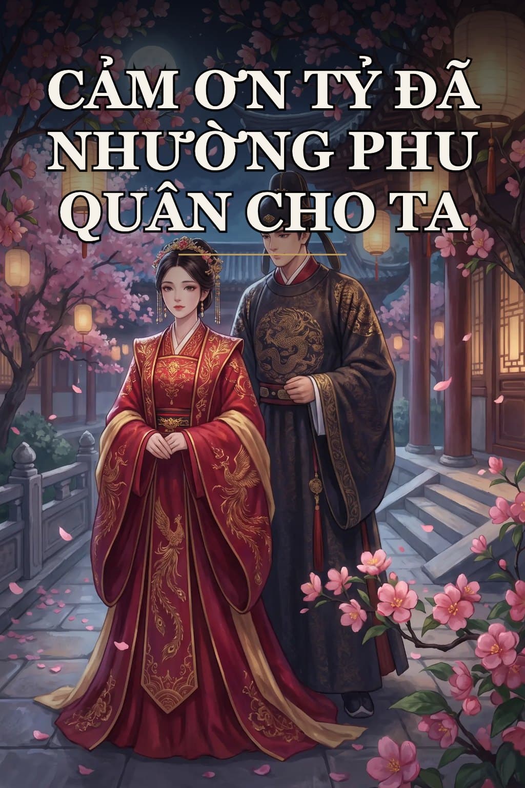 Cảm Ơn Tỷ Đã Nhường Phu Quân Cho Ta